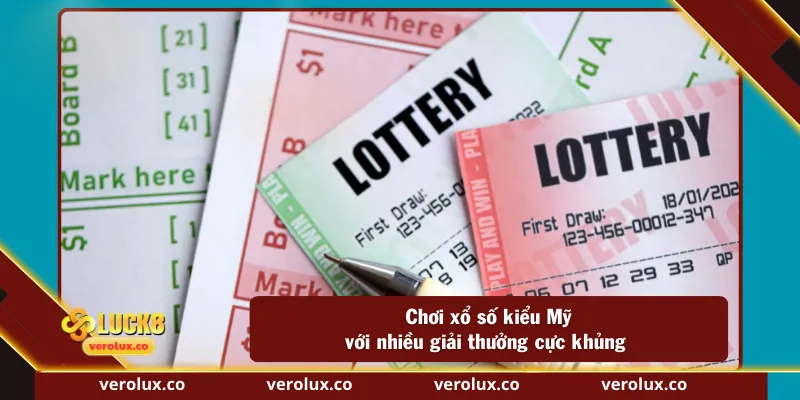 Chơi xổ số kiểu Mỹ với nhiều giải thưởng cực khủng