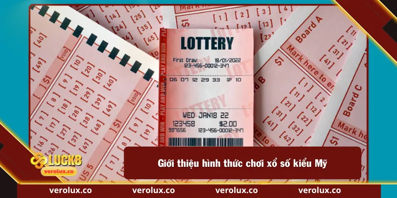 Giới thiệu hình thức chơi xổ số kiểu Mỹ