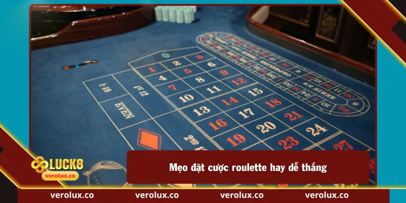 Mẹo đặt cược roulette hay dễ thắng