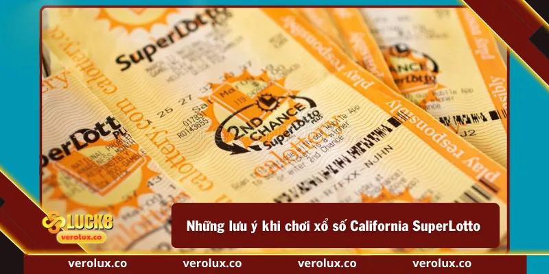 Những lưu ý khi chơi xổ số California SuperLotto