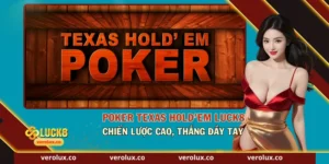 Poker Texas Hold'em Luck8 Chiến Lược Cao, Thắng Đầy Tay