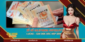 Xổ Số California Superlotto Luck8 – Giải Độc Đắc Hấp Dẫn